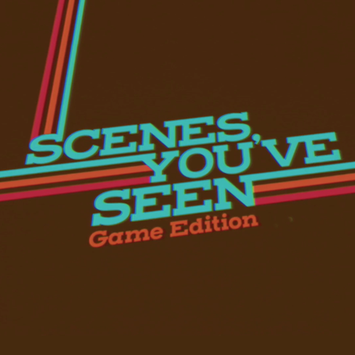 Scenes You've Seen (Copy)