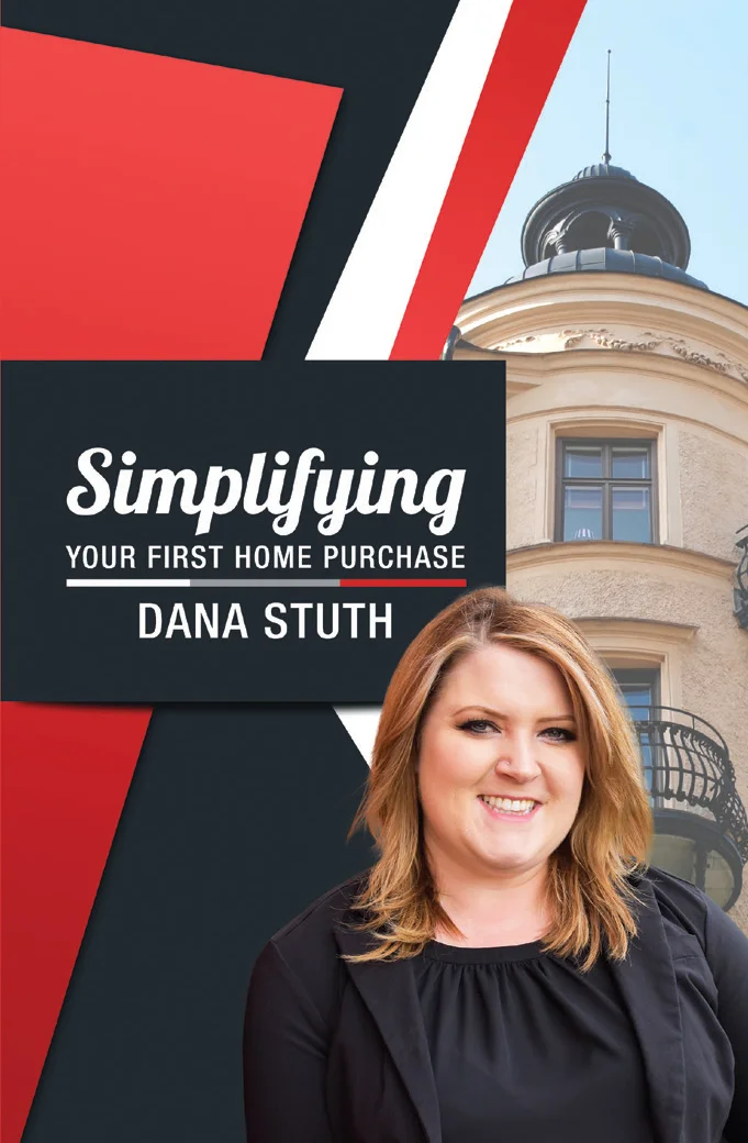 Simplifying Your First Home Purchase: Dana Stuth