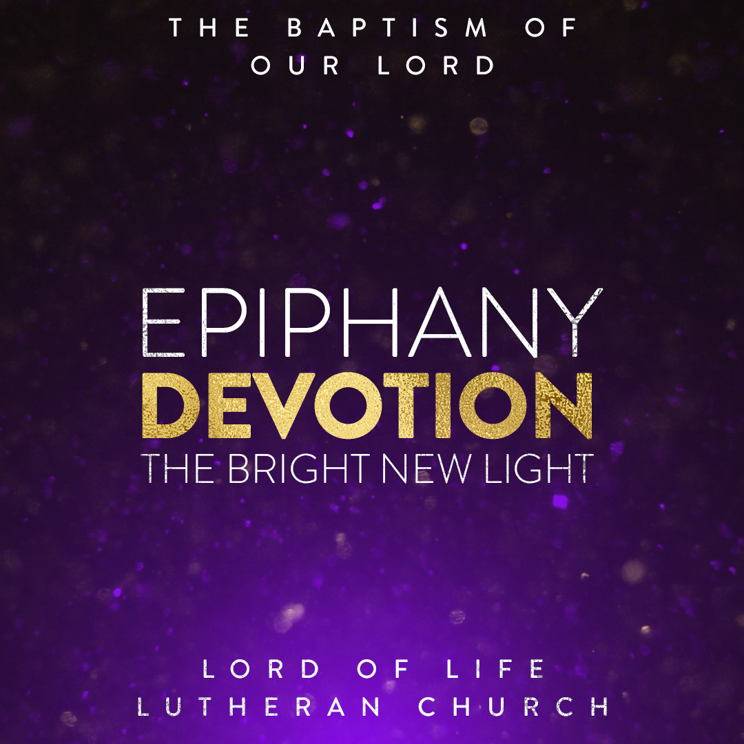 January 17, 2021 - Epiphany Devotion - The Second Sunday After Epiphany