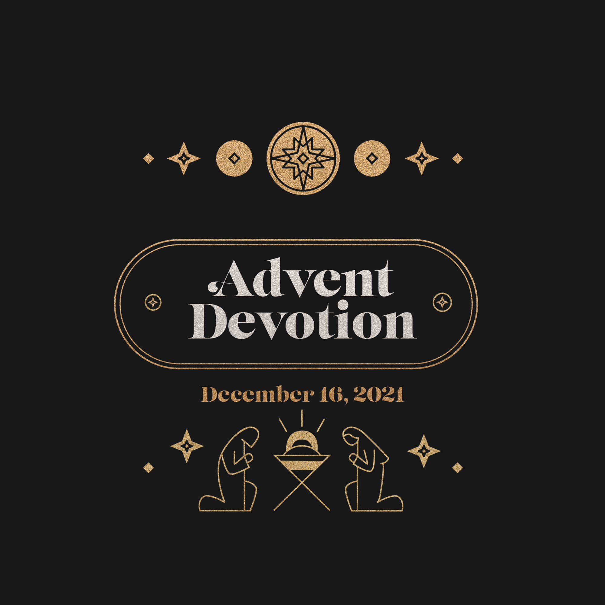  December 16, 2021 - Advent Devotion