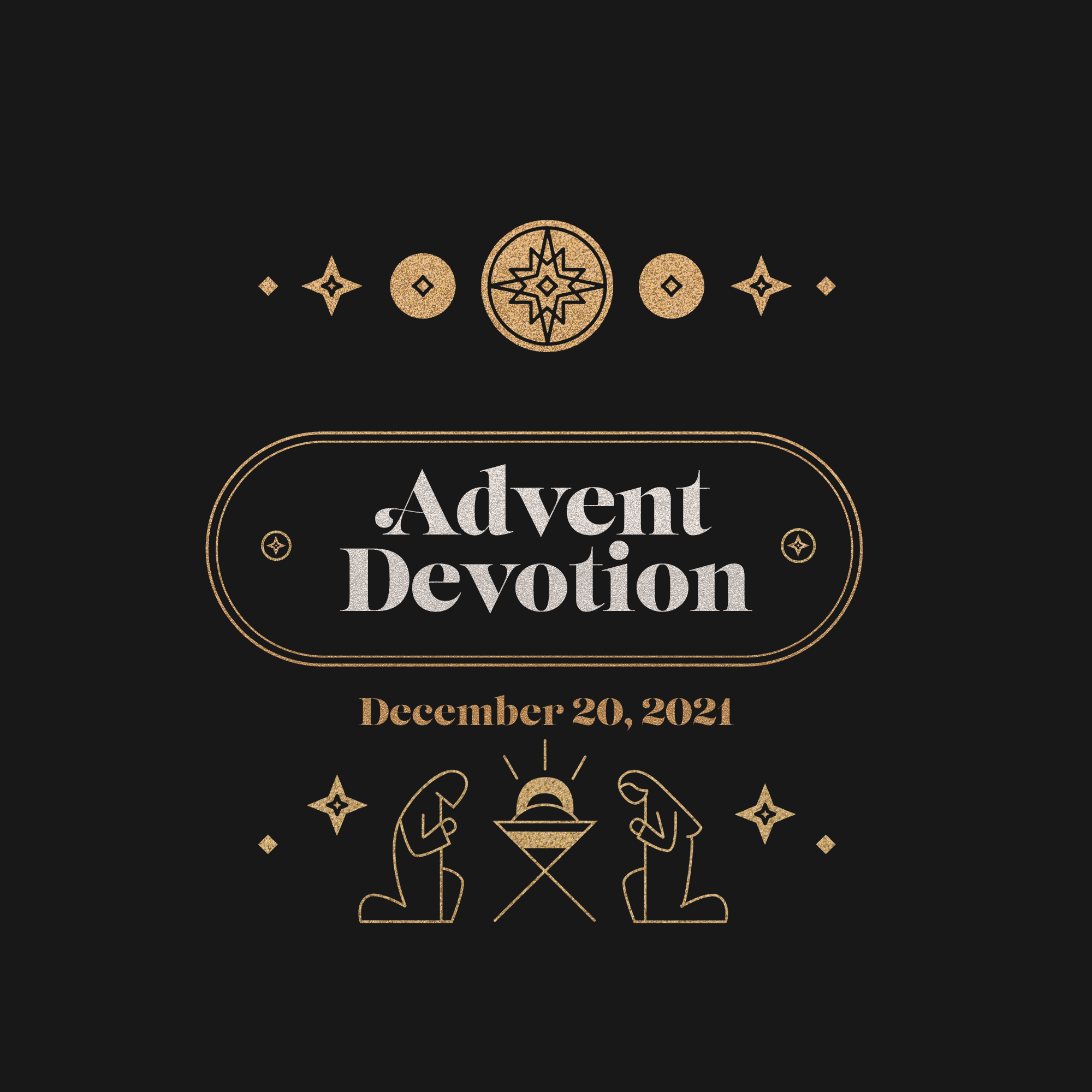  December 20, 2021 - Advent Devotion