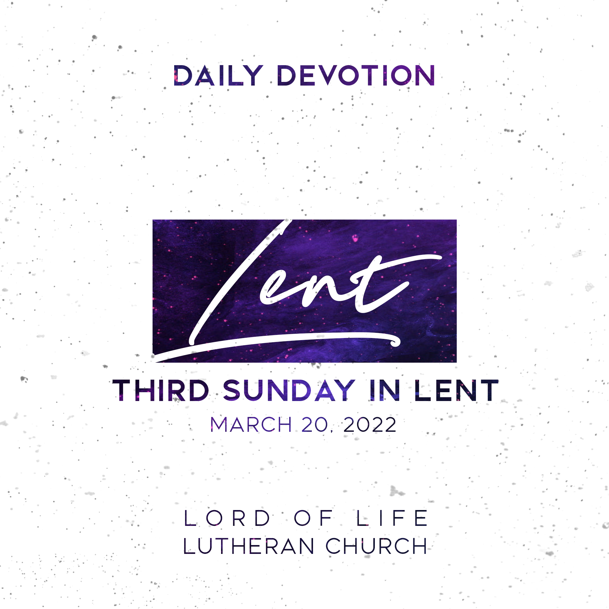 Sunday, March 20, 2022 - The Third Sunday in Lent