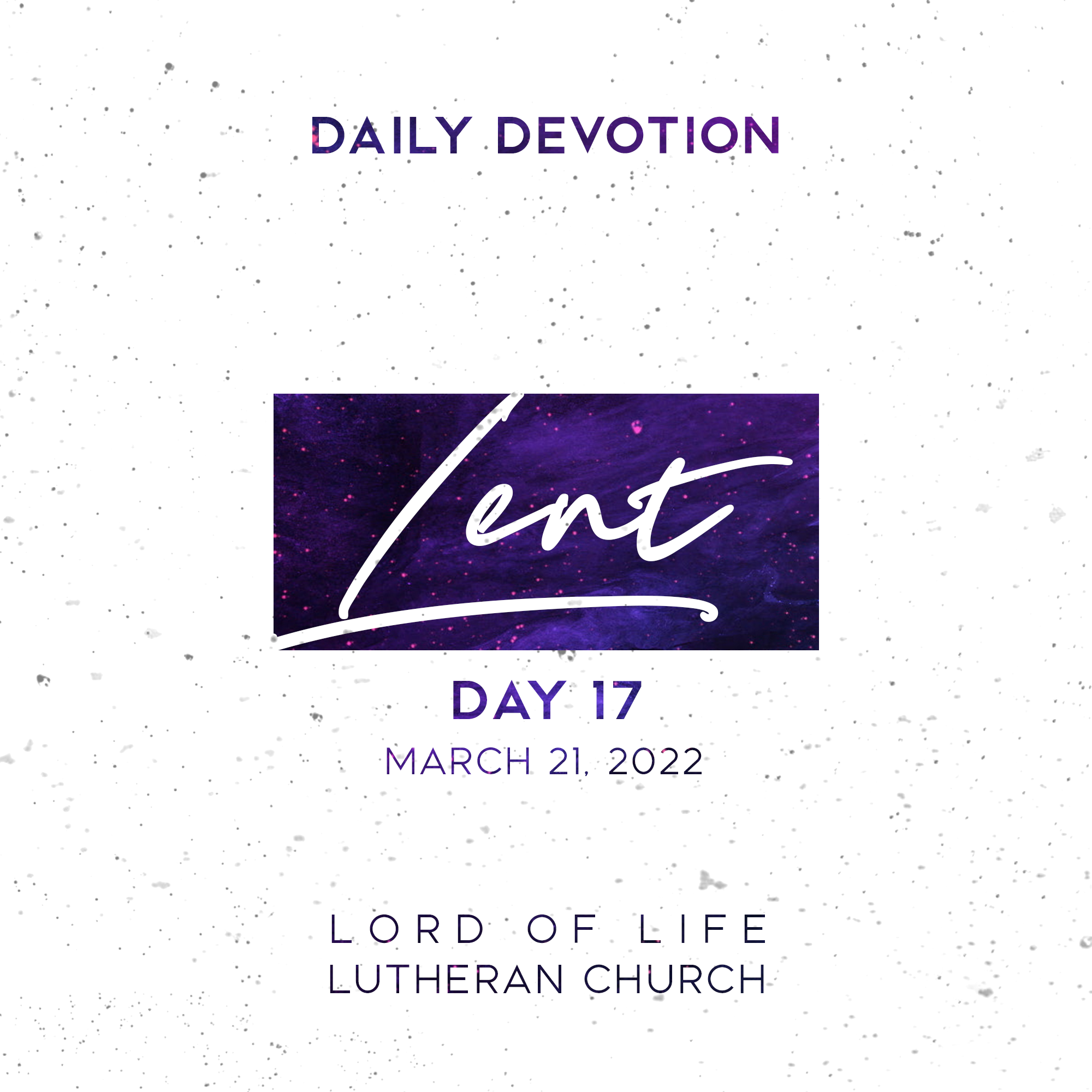 Monday, March 21, 2022 - Lent Day 17