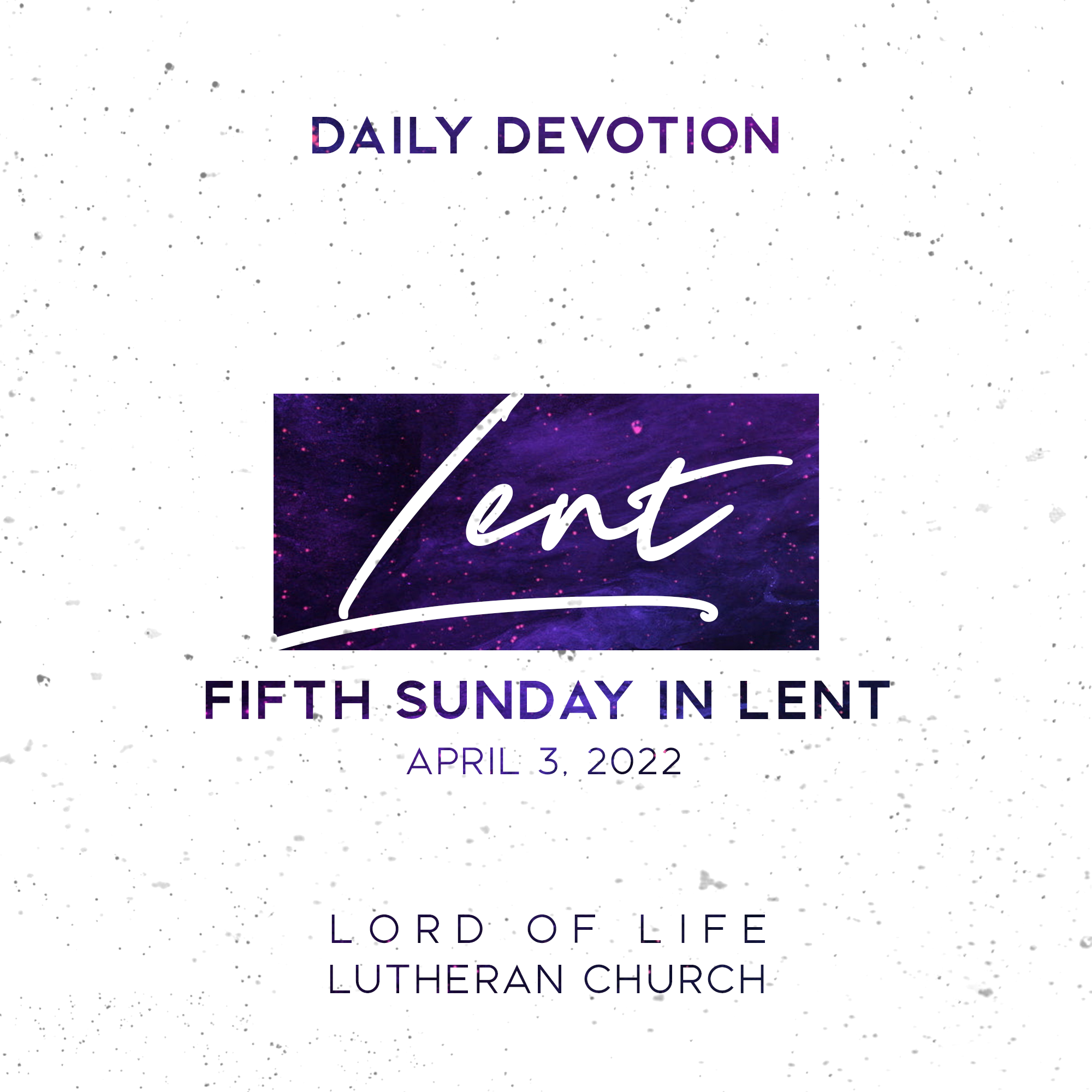 Sunday, April 3, 2022 - The Fifth Sunday in Lent