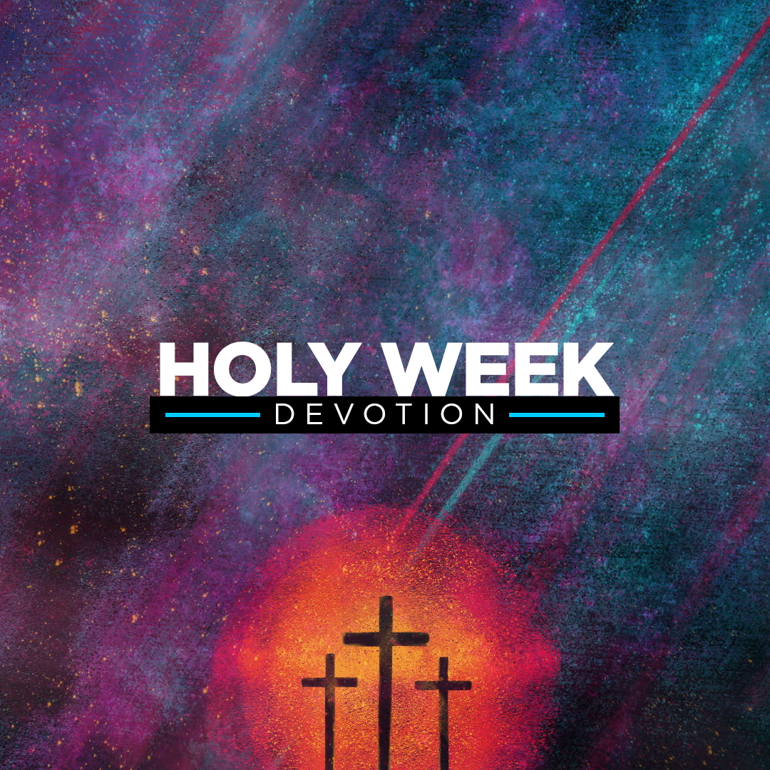 Saturday, April 16, 2022 - Lent Day 40- Holy Week Devotion