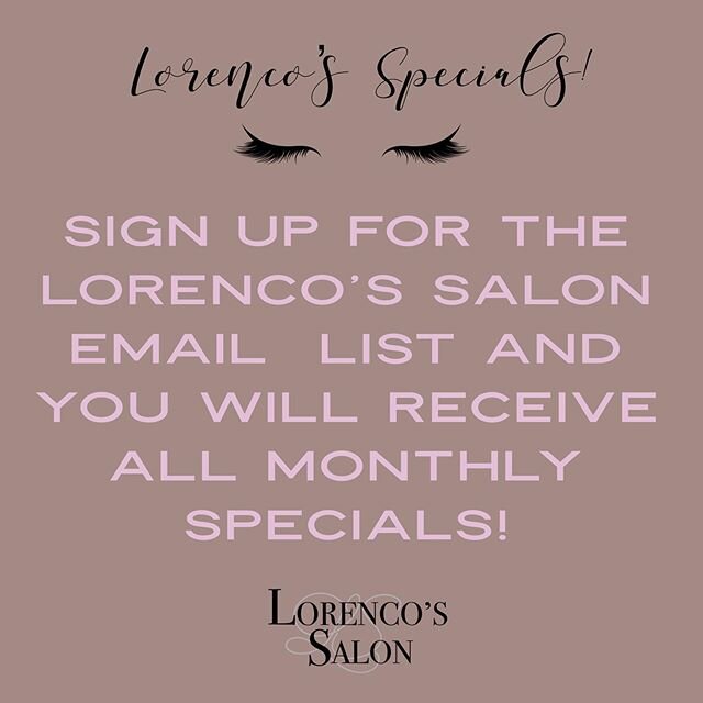 Email list!⭐️ Sign up for the Lorenco&rsquo;s Salon email list to receive all monthly specials! 
#lorencos #lorencossalon #abqspa #abqsalon #abq #abqhair #abqhairstylist #lashes #abqlashes #abqlashartist #abqlash #abqspecials #facials #abqfacials #ab