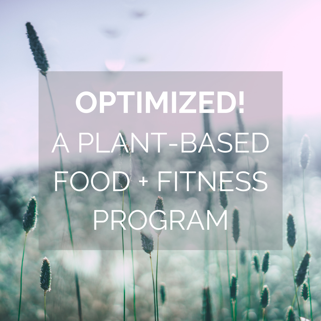 Optimized!: A Plant-Based Food + Fitness Program