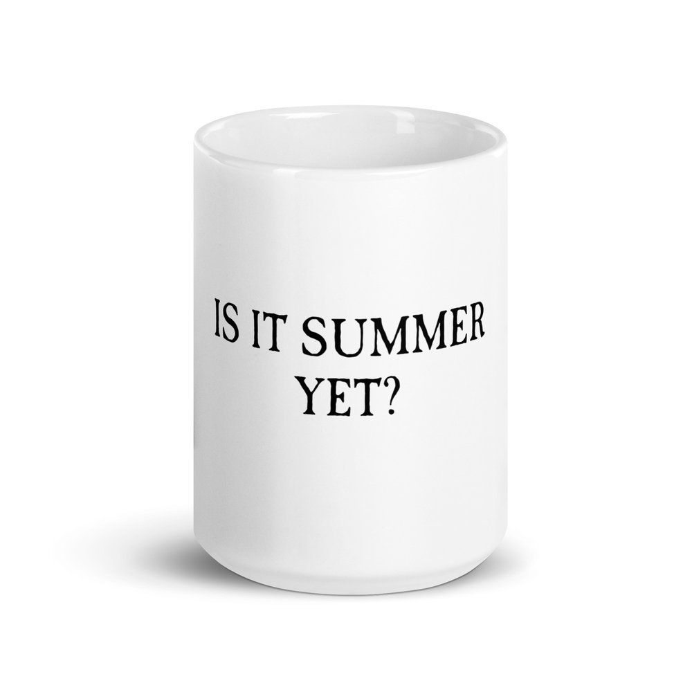 Is It Summer Yet? Mug — Livefromthecity