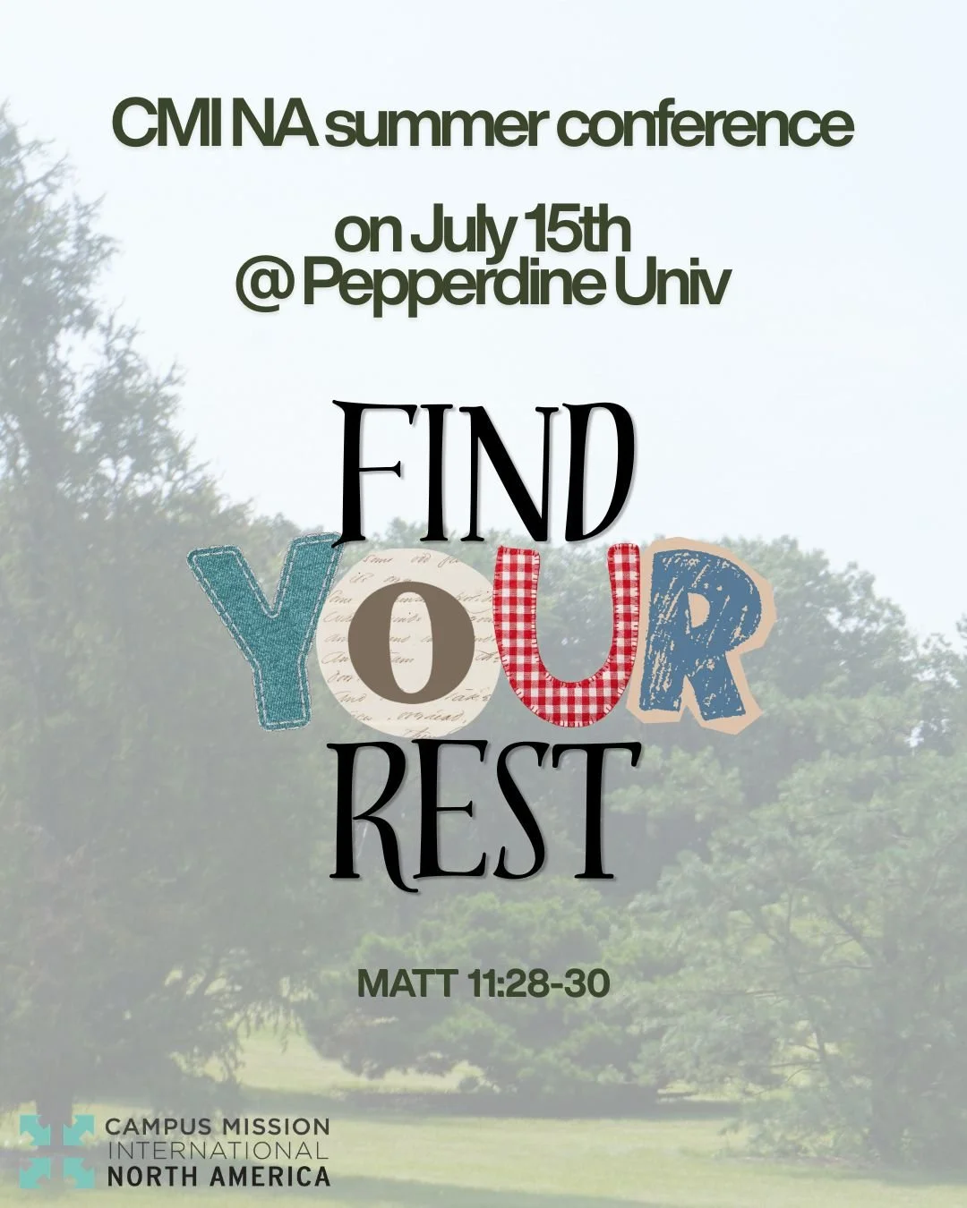 CMINA summer conference on July 15th @ Pepperdine University - Find Your Way - Matt 11:28-30