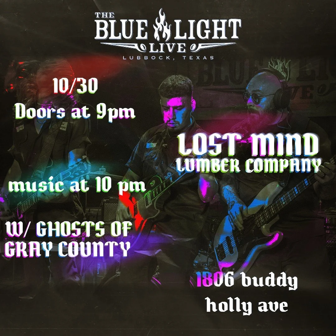 Lost Mind Lumber Company w/ Ghosts of Gray County
