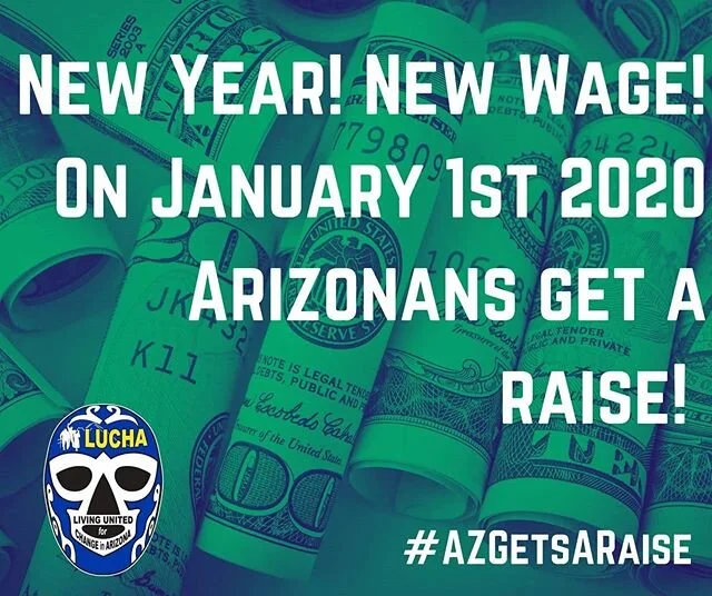 New Year Who Dis!? Thanks to a true community victory in 2016, Prop 206 will give AZ a raise on Jan. 1st 2020! You can support similar community efforts in 2020 by becoming a member today! https://luchaaz.org/
#LUCHAAZ #AZGetsARaise #YesOnProp206 #AZMinimumWage