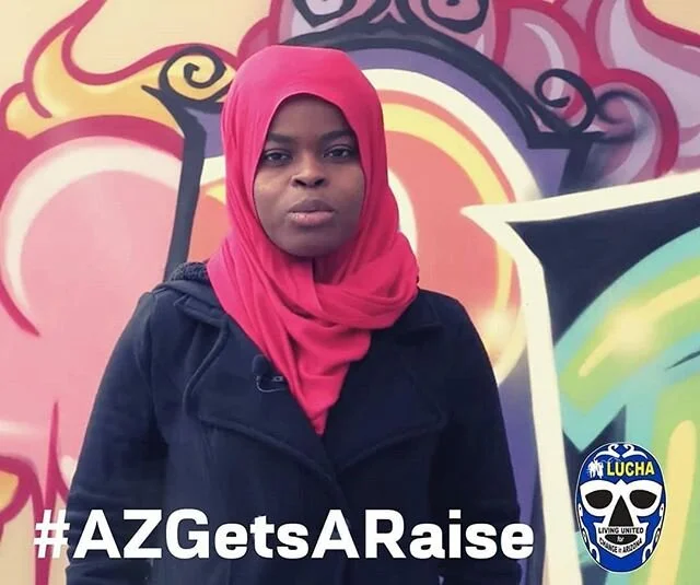 Happy New Year! Today AZ's minimum wage has increased to $12/hr! We now have the 5th highest minimum wage in the country! All Arizonans deserve to be paid a decent wage, and here at LUCHA we will continue to fight for better wages for Arizona workers! Today we share Ali's minimum wage and sick leave story. 
Ali grew up in a large family of 12, her mother was the only provider. Paying bills, putting food on the table, and keeping a roof over their families' heads was always a struggle. While in college Ali also worked to help her mother cover the rent and other expenses when she became sick and was unable to work for several months. Prop 206 has helped her family and many others in several ways. A bigger paycheck lightens the load and paid sick leave, helps prevent families from losing their home, or their electricity from being cut when the providers of the household fall ill or get injured! More stories to come, stay tuned! Contribute to our 2020 fundraiser and help us support equally important causes in 2020!
https://luchaaz.org/lucha2020

#AZGetsARaise #Prop206Stories #YesOn206 #LUCHAAZ