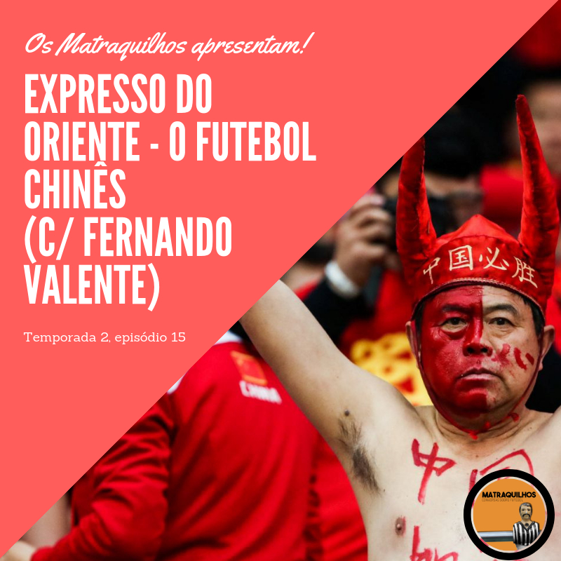 Expresso do Oriente - O futebol Chinês