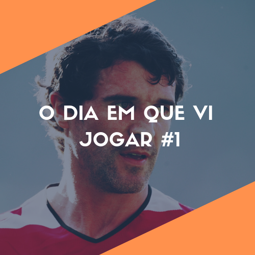 O Dia Em Que Vi Jogar #1 - Roy Keane