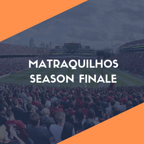 Matraquilhos Season Finale: Época 2018/2019