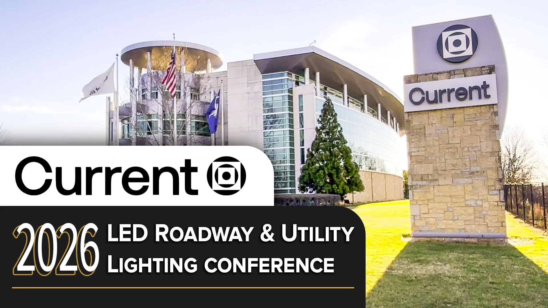 Special Announcement: Current Lighting's 2026 LED Roadway &amp; Utility Lighting Conference