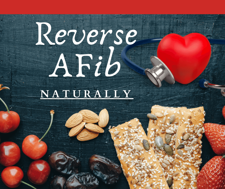 Reverse Atrial Fibrillation Naturally Dr Afib