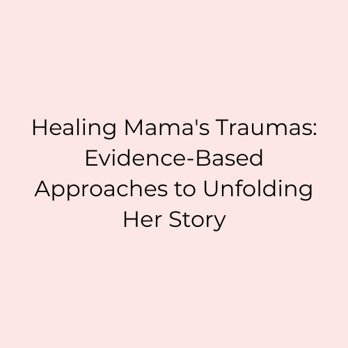 Treating Mama’s Traumas Evidence-Based Storytelling (1).png