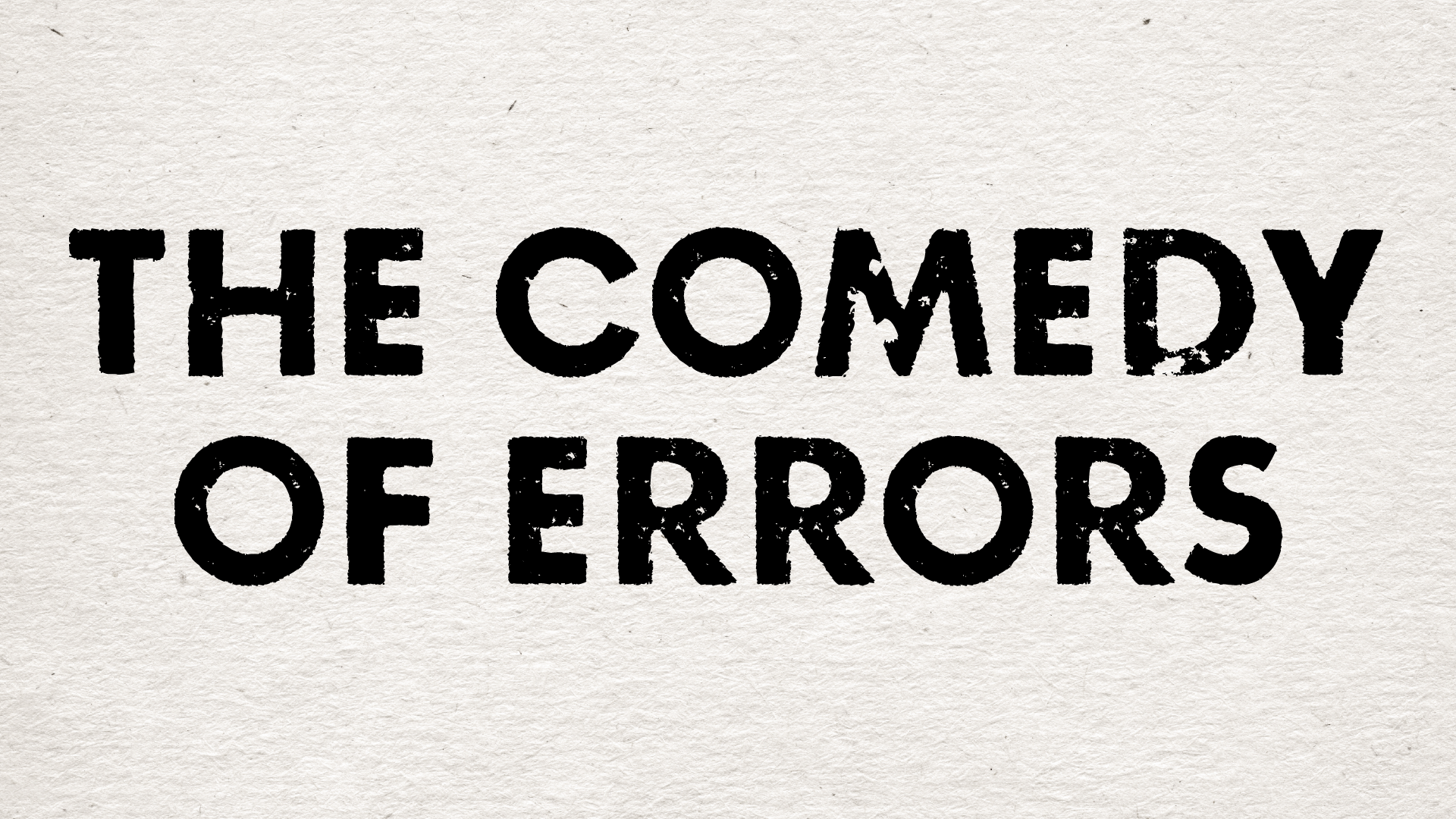 The Comedy of Errors (Copy)