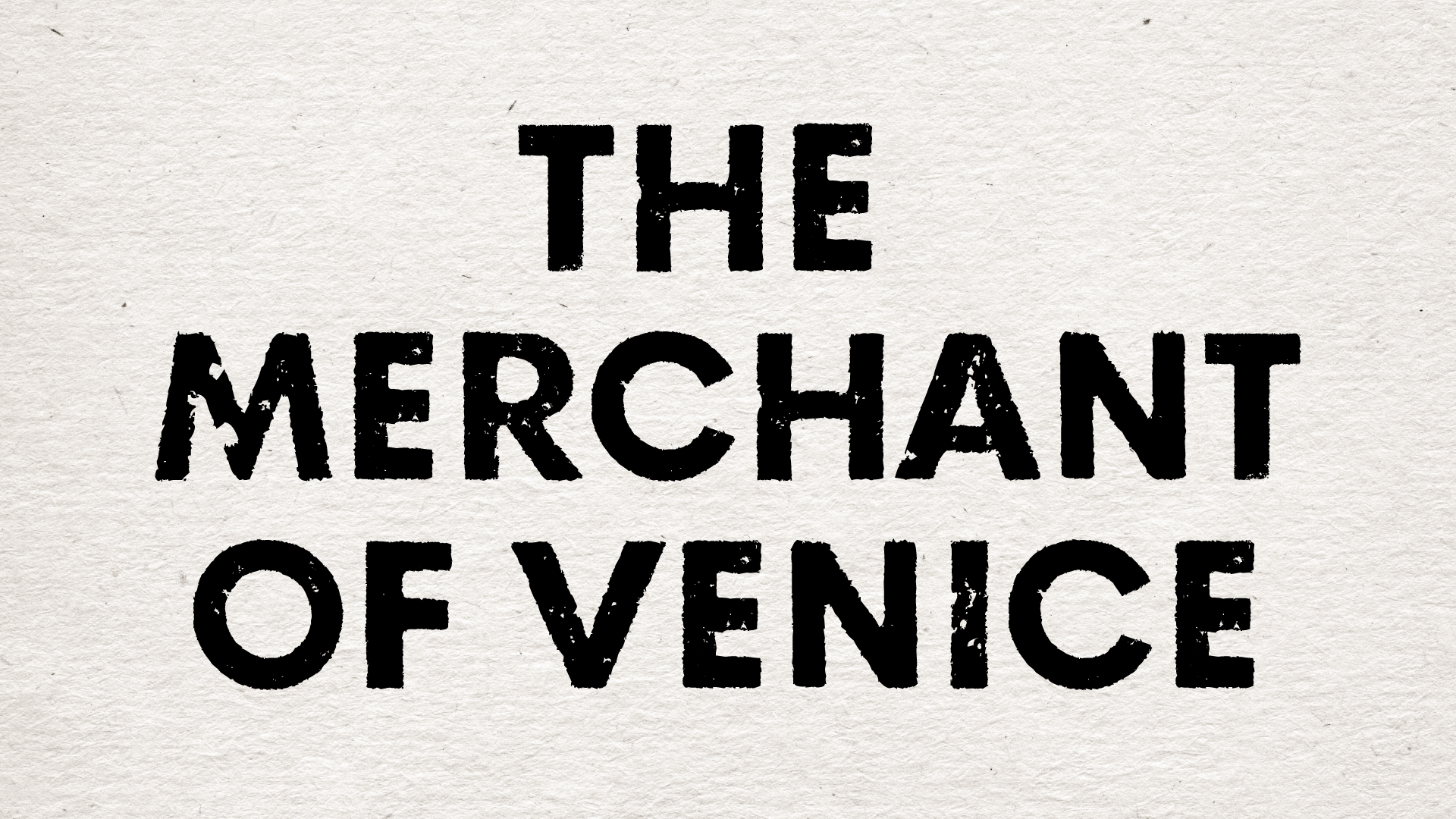 The Merchant of Venice (Copy)