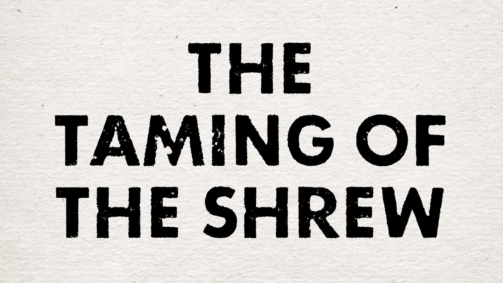 The Taming of the Shrew (Copy)