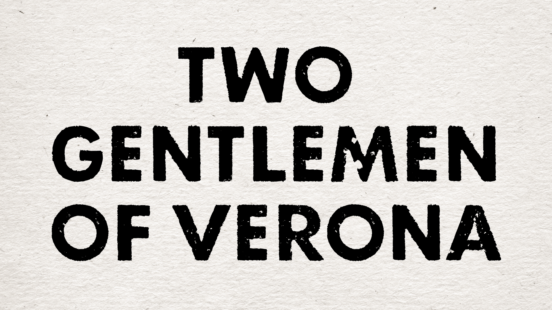 Two Gentlemen of Verona (Copy)