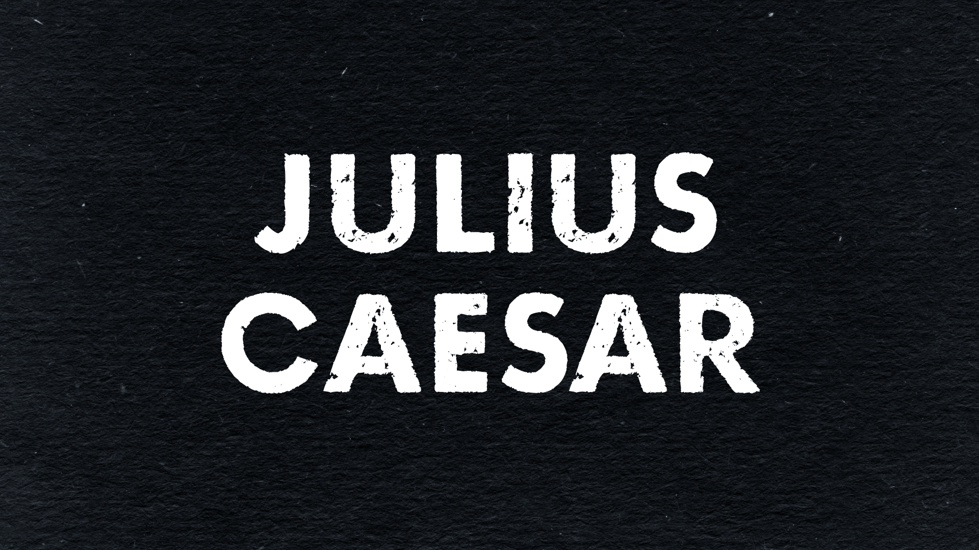 Julius Caesar (Copy)