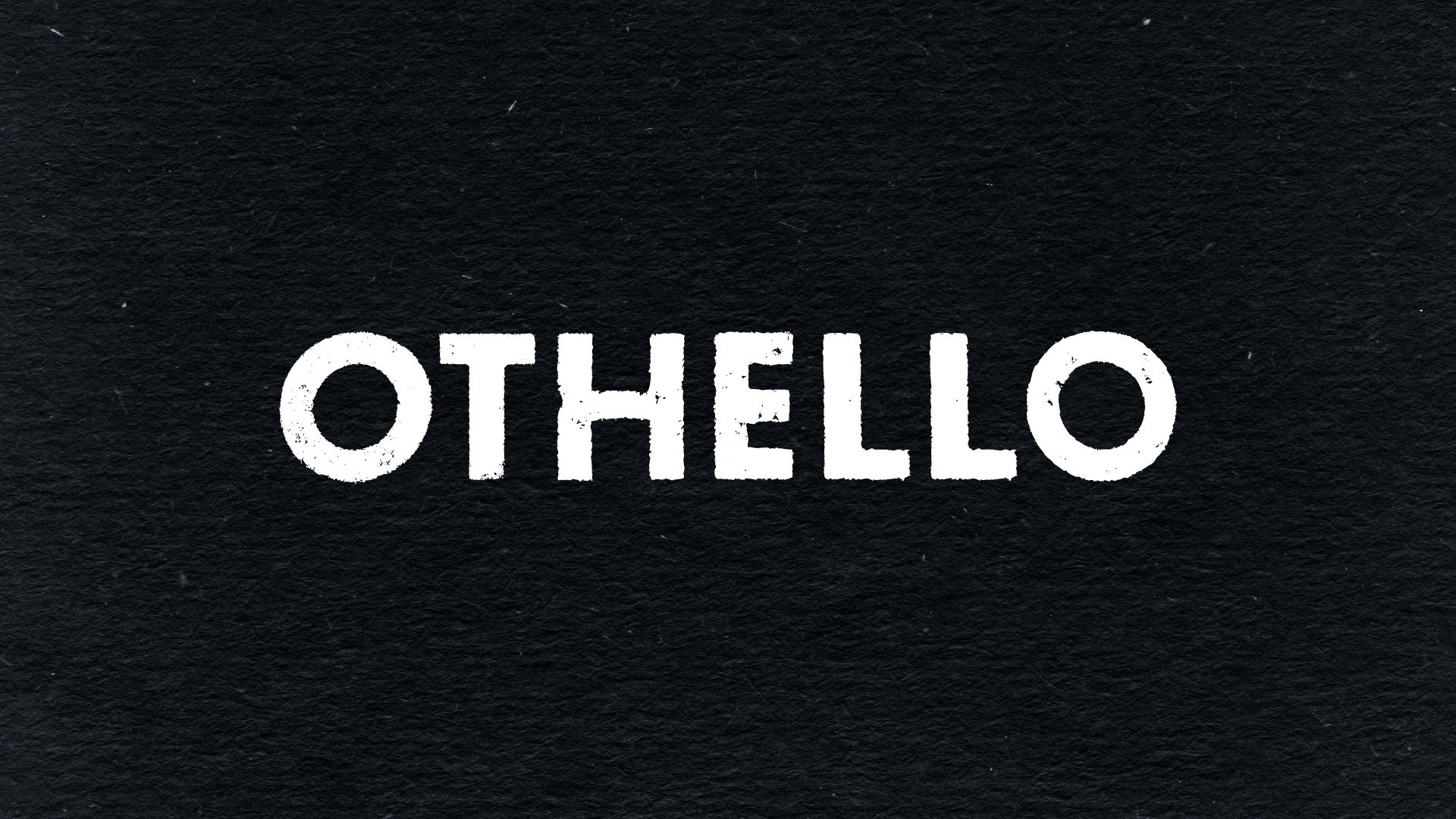 Othello (Copy)
