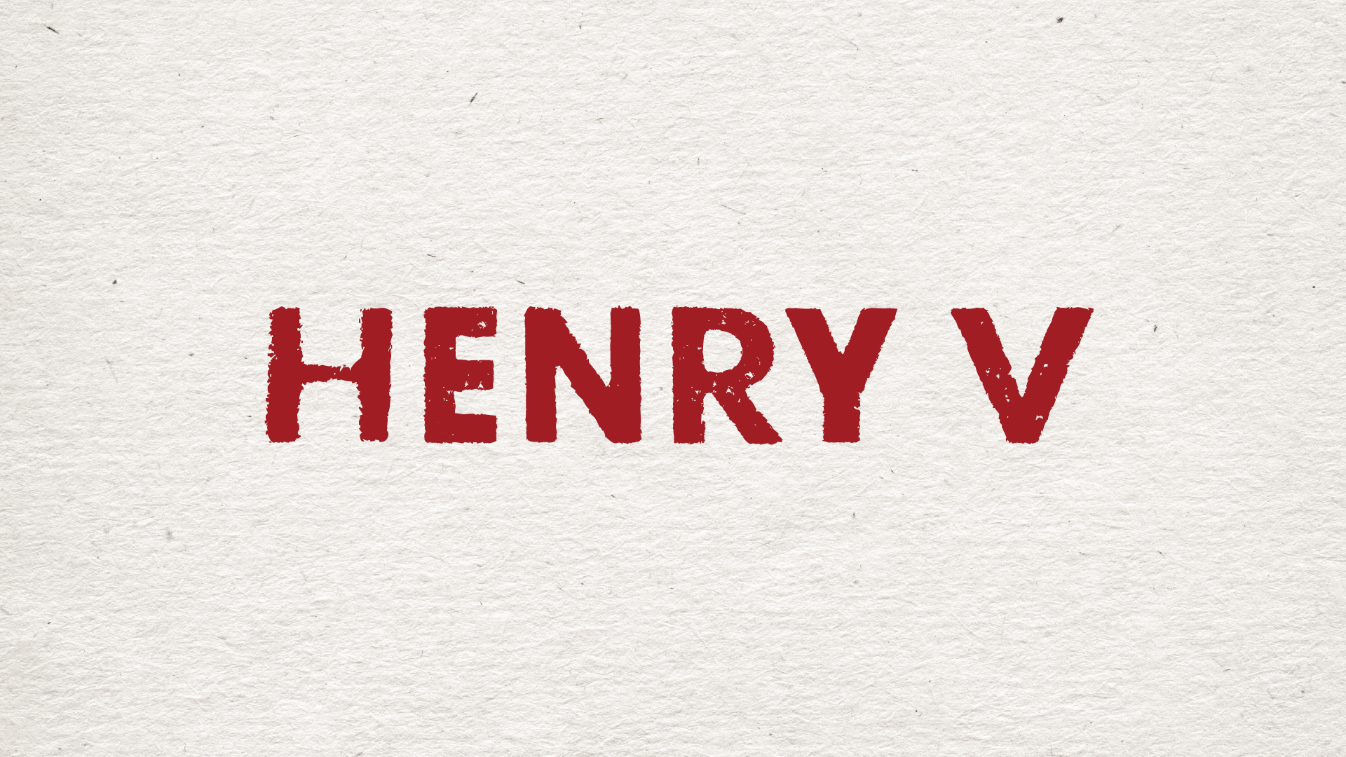 Henry V (Copy)