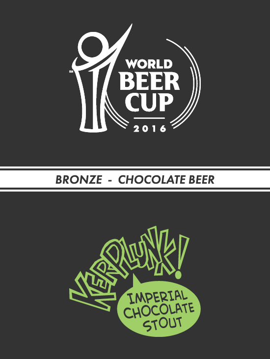 Kerplunk! Imperial Chocolate Stout earns a Bronze award at the World Beer Cup!