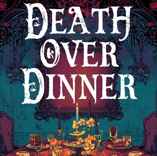 Death Over Dinner 