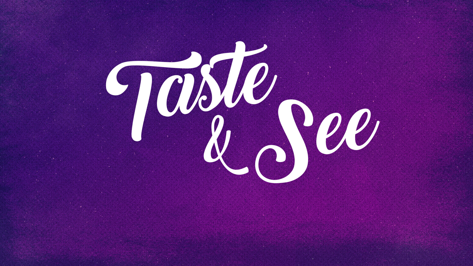 Taste and See Sermon Background.jpg