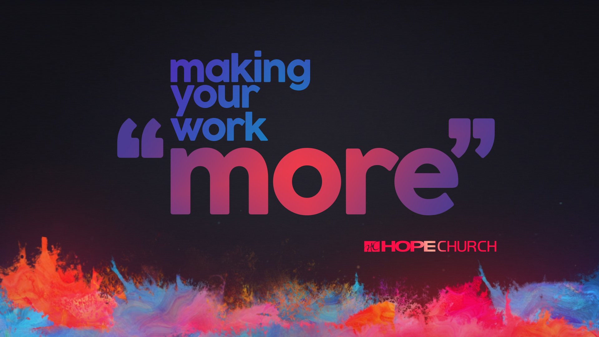 HOPE Church - Making Your Work More Concept.jpg