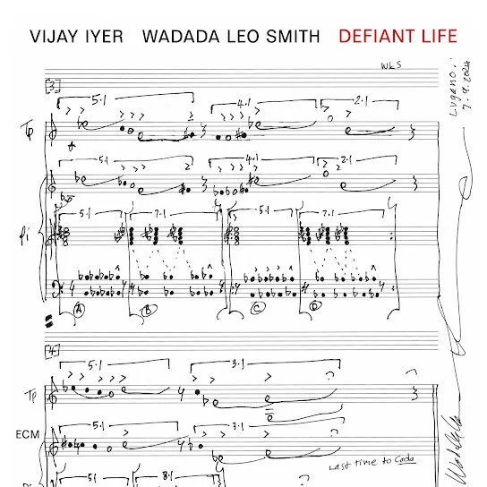 VIJAY IYER &amp; WADADA LEO SMITH: Defiant Life 