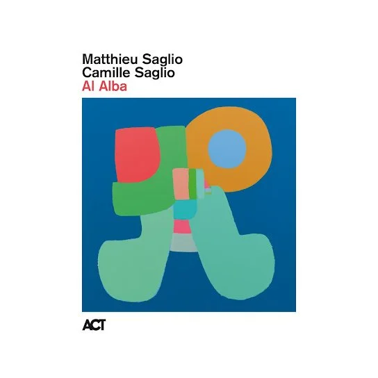 MATTHIEU &amp; CAMILLE SAGLIO:&nbsp;Al Alba