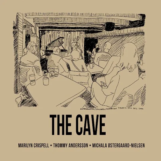 MARILYN CRISPELL / THOMMY ANDERSSON / MICHALA ØSTERGAARD-NIELSEN:&nbsp;The Cave