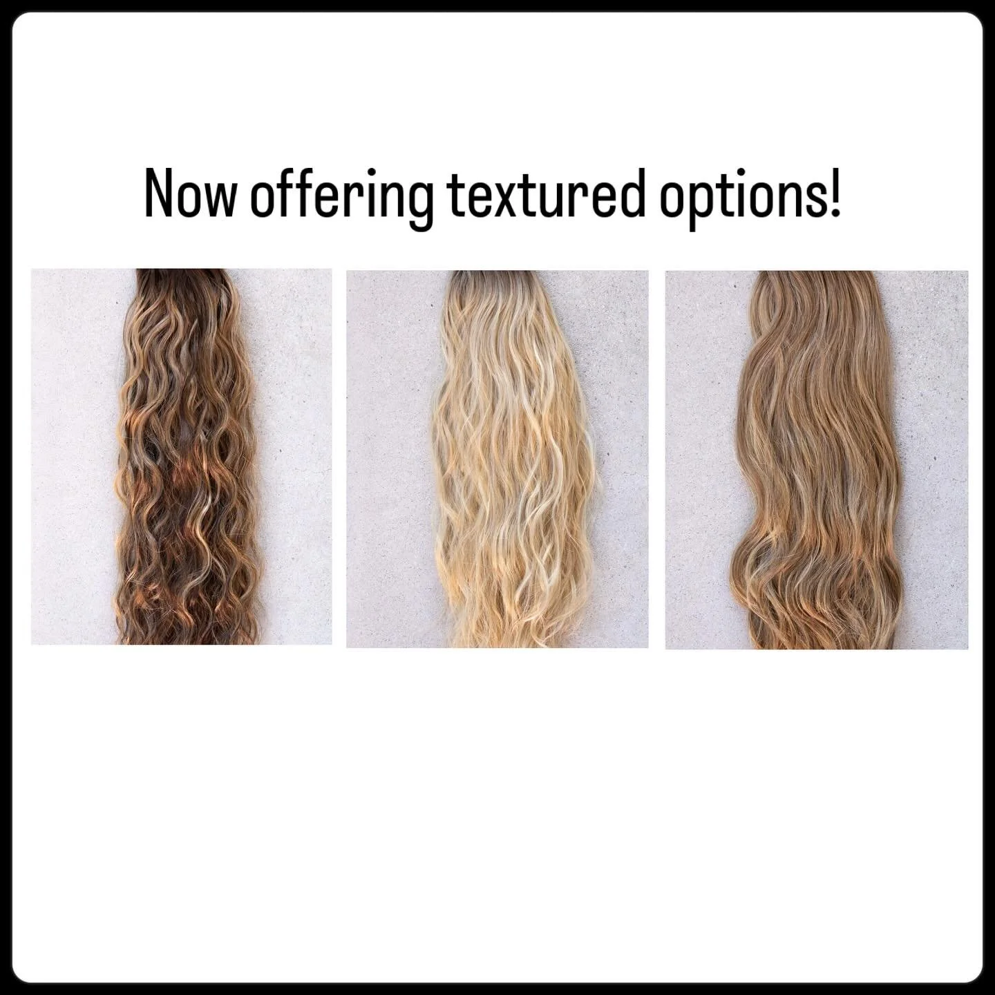 We&rsquo;re so excited to now offer textured sew-ins + clip-ins &mdash; available for rent or purchase!

Whether you want volume for a night out, length for your big day, or a pop of confidence for any occasion, we&rsquo;ve got the perfect match wait