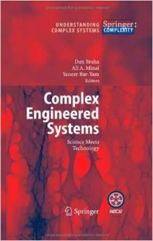 Complex Engineered Systems: Science Meets Technology
