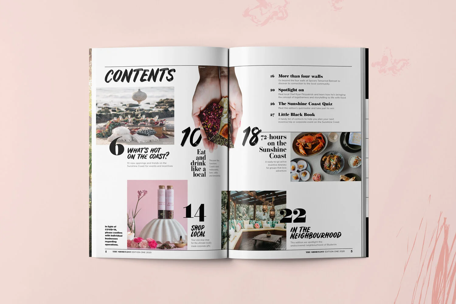  Visit Sunshine Coast wanted the magazine to steer away from their own branding, creating a sophisticated and bold editorial branding of its own. 