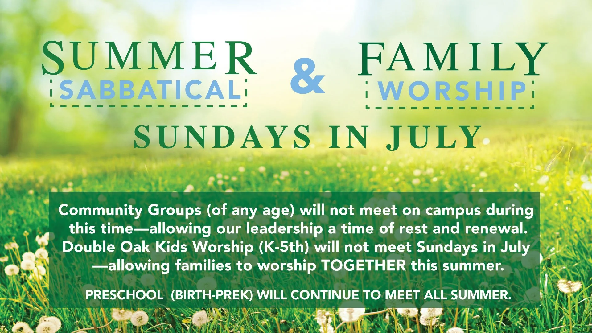 Summer Sabbatical &amp; Family Worship