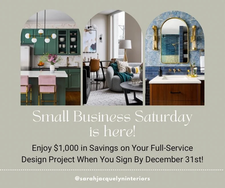 Happy #SmallBusinessSaturday! Enjoy $1,000 in Savings on Your Full-Service Design Project When You Sign By December 31st!

Or you can Refresh Your Space in Style&mdash;Book Your Finishing Touches Package and Save $500 Before Year-End!

#SarahJacquely