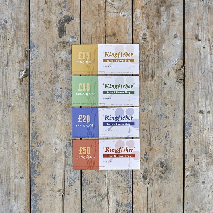 Kingfisher Farm & Flowers Shop Gift Vouchers
 
A lovely gift for someone who has everything! This Gift Voucher can only be spend in the Farm Shop and the Flower Shop and NOT online. 

For online voucher see link online... 




