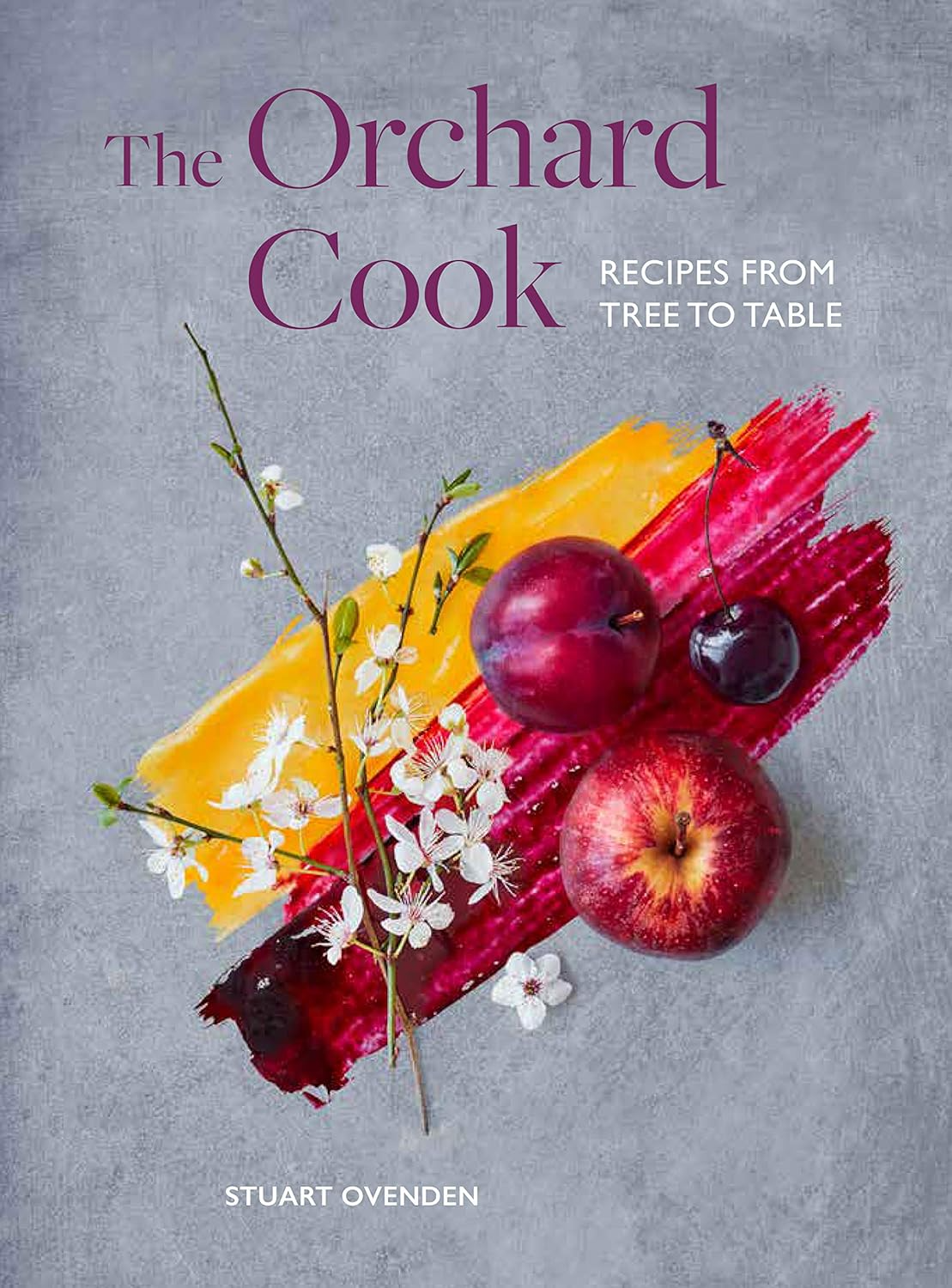 The Orchard Cookbook by Stuart Ovenden