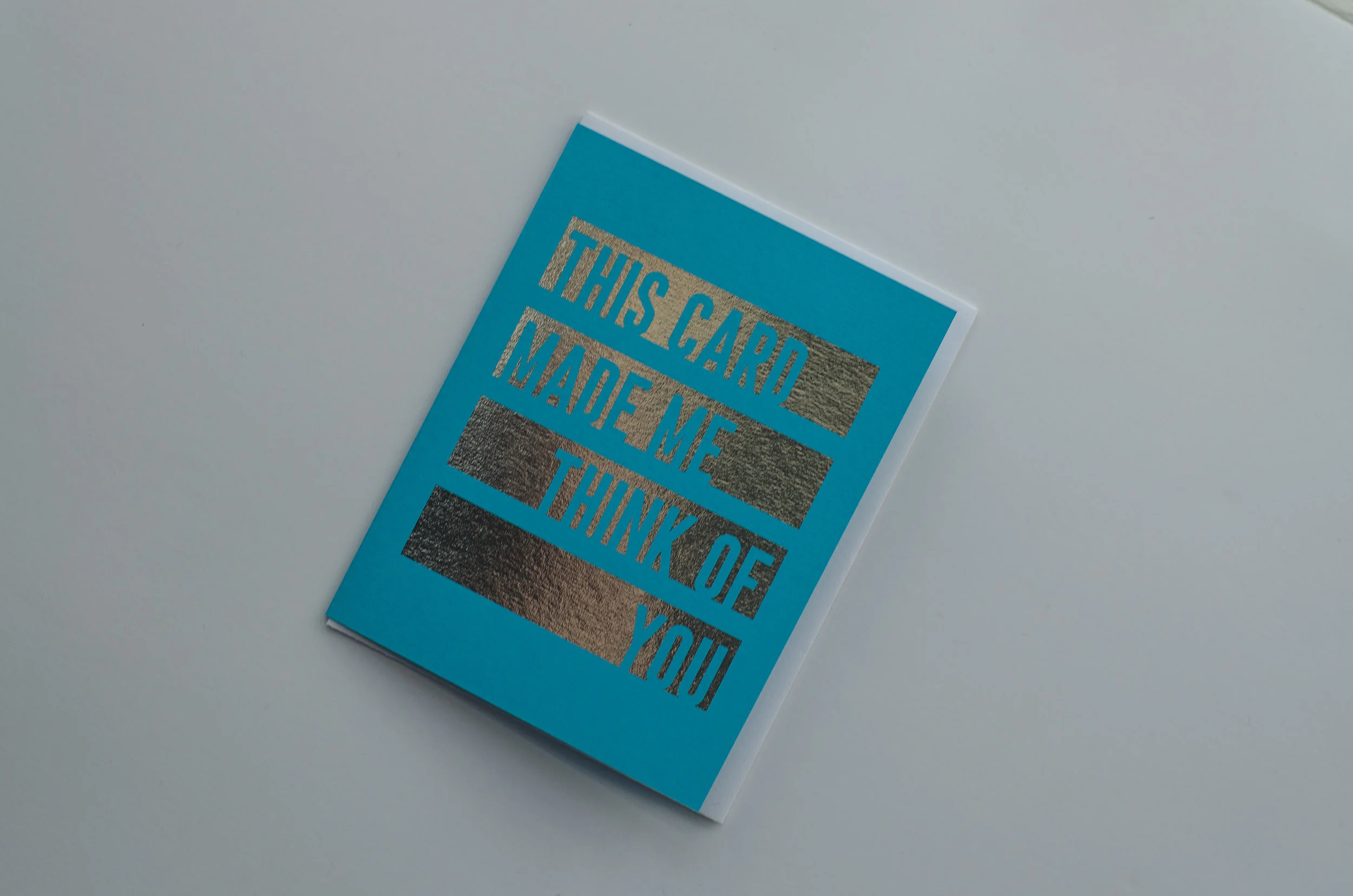 This Card Made Me Think of You