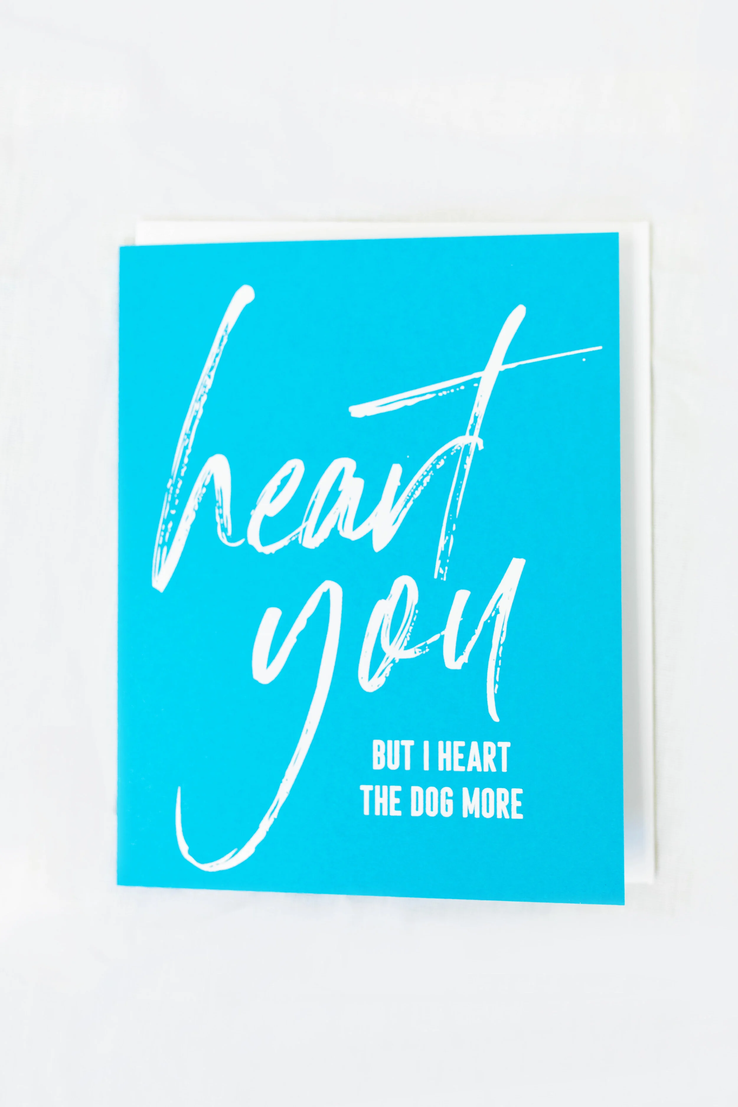 Heart You. But I Heart the Dog More.