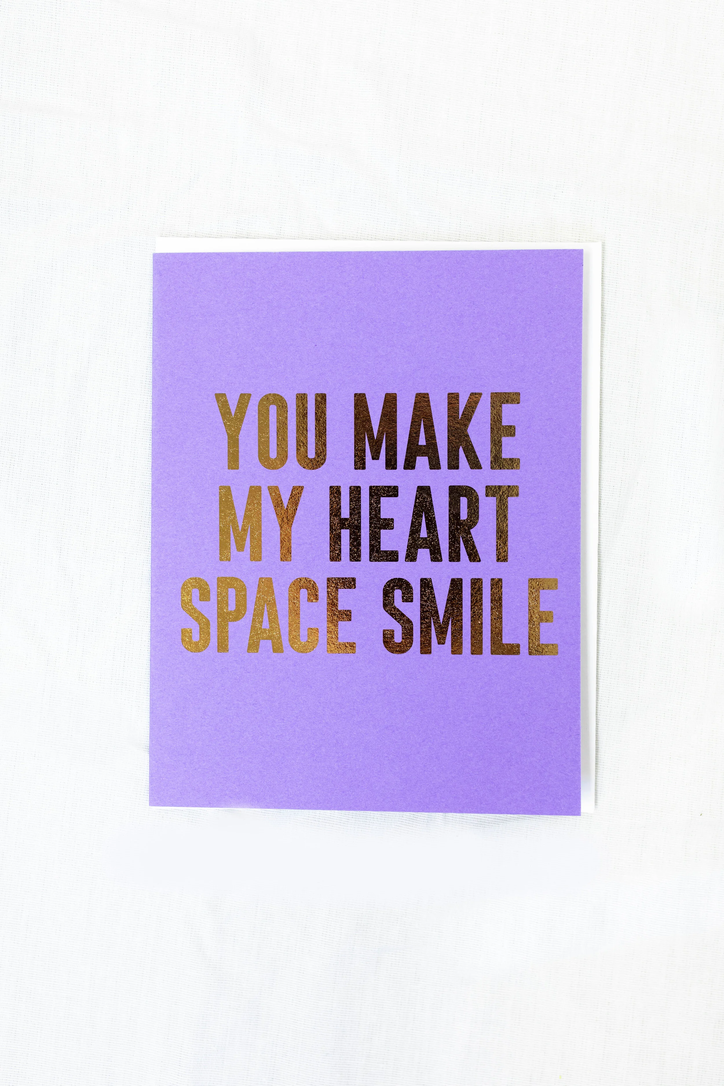 You Make My Heart Space Smile