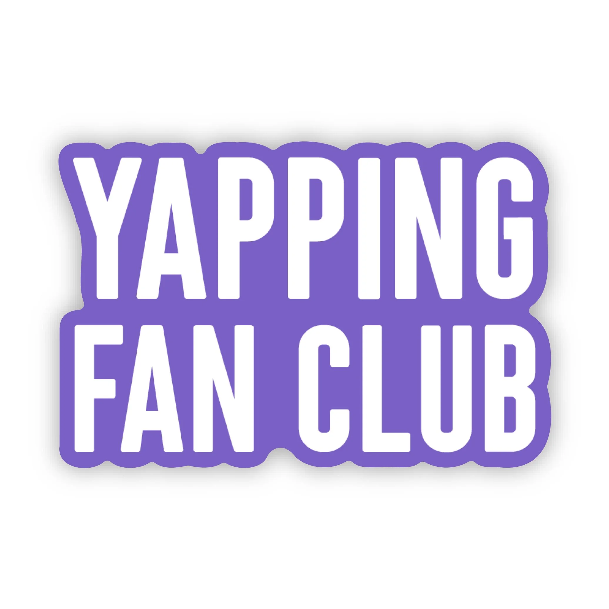 Yapping Fan Club