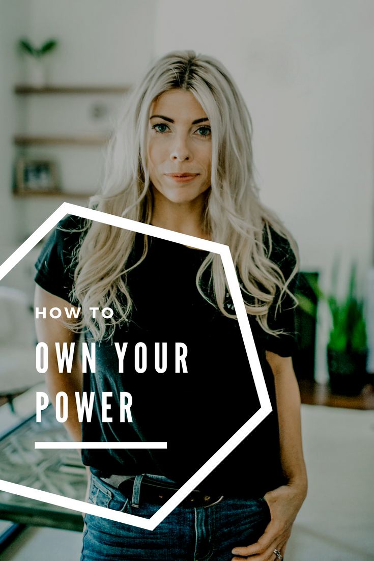 how to own your power lindseynadler.com/blog