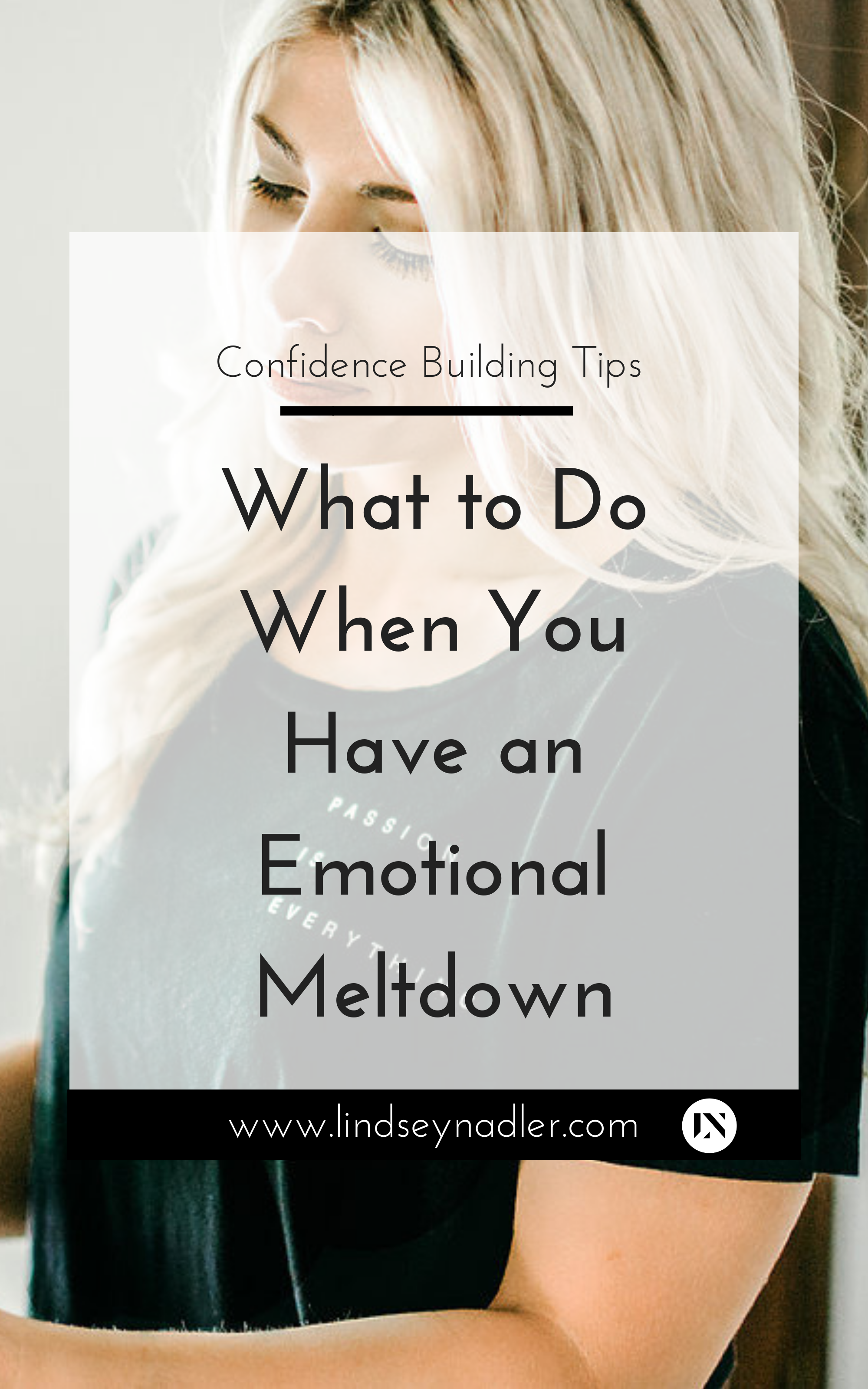 What to Do When You Have an Emotional Meltdown