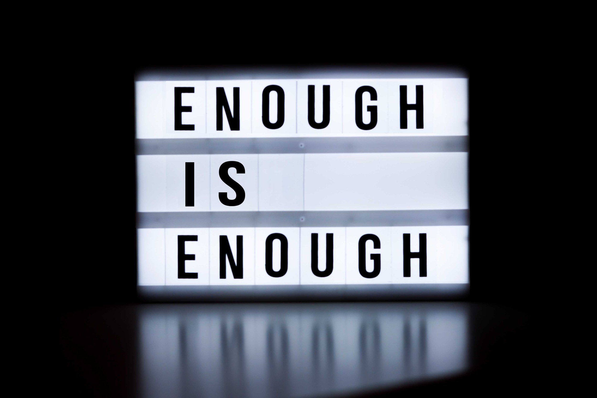 How do you know when enough is enough? 